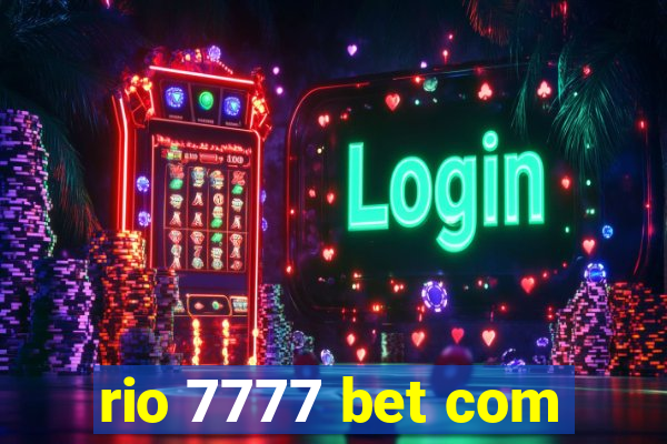 rio 7777 bet com